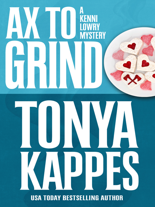 Title details for Ax to Grind by Tonya Kappes - Wait list